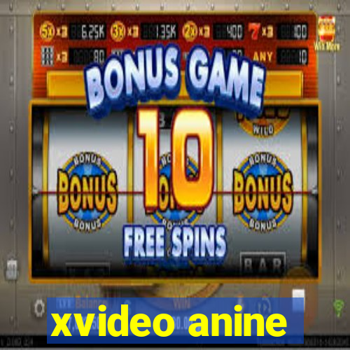 xvideo anine